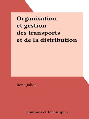 cover image of Organisation et gestion des transports et de la distribution
